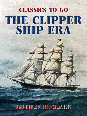 cover image of The Clipper Ship Era